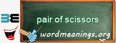 WordMeaning blackboard for pair of scissors
